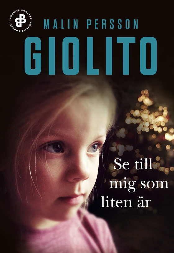 Se till mig som liten är (e-bok) av Malin Persson Giolito