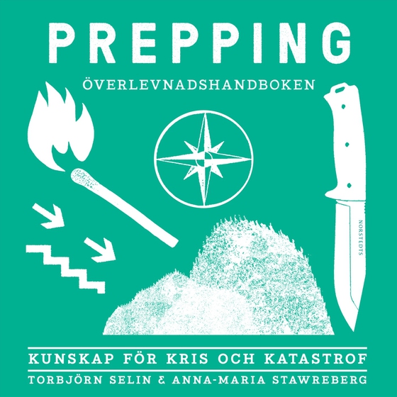 Prepping - överlevnadshandboken : kunskap för kris och katastrof (ljudbok) av Anna-Maria Stawreberg