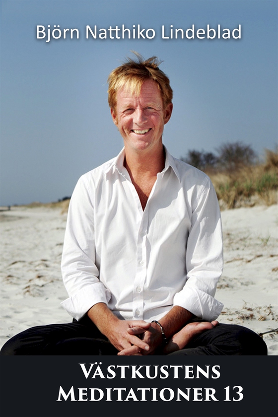 Västkusten Meditationer 13 (ljudbok) av Björn Natthiko Lindeblad