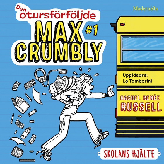 Den otursförföljde Max Crumbly #1: Skolans hjälte
