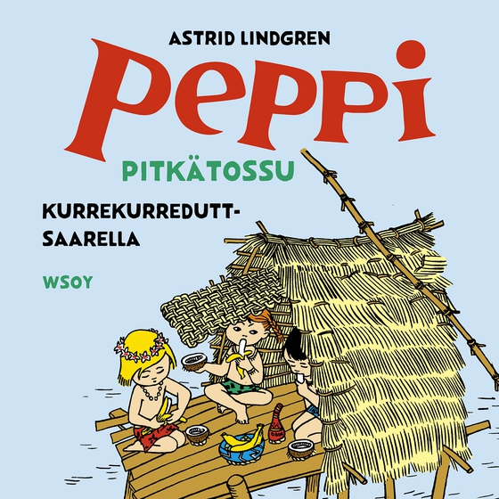 Peppi Pitkätossu Kurrekurreduttsaarella (ljudbok) av Astrid Lindgren