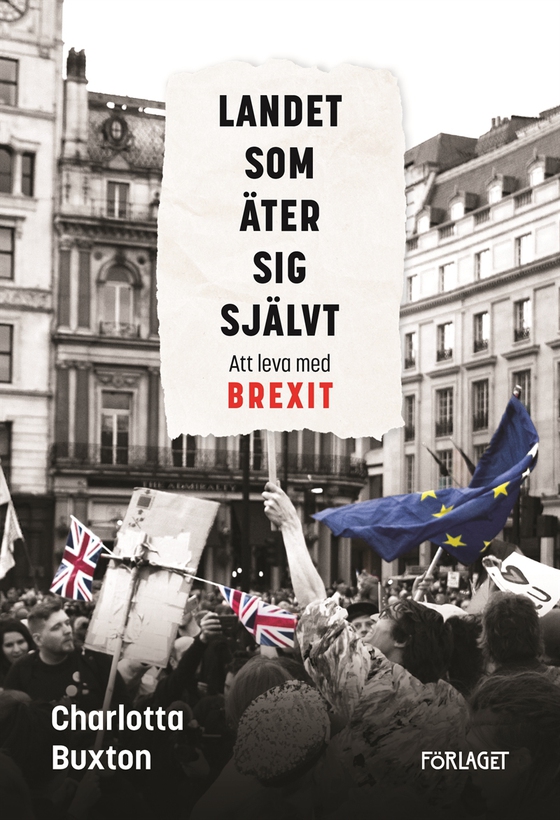 Landet som äter sig självt - Att leva med Brexit