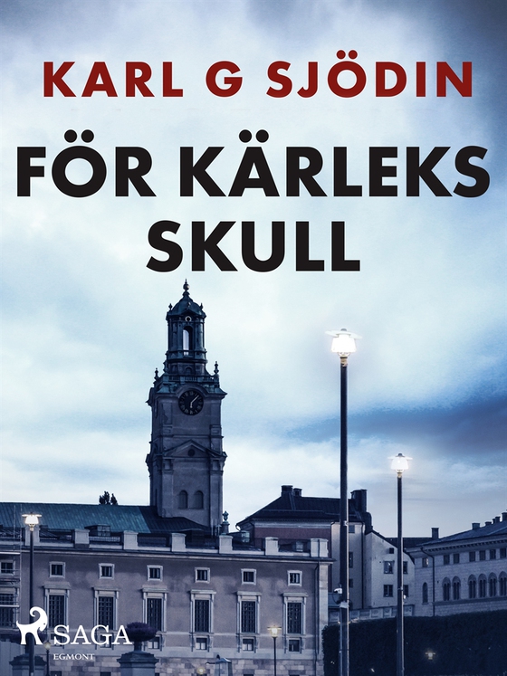 För kärleks skull (e-bok) av Karl G Sjödin
