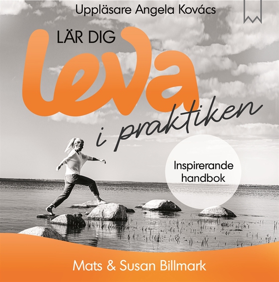 Lär dig leva i praktiken (ljudbok) av Susan Billmark