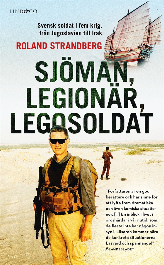 Sjöman, legionär, legosoldat : svensk soldat i fem krig, från Jugoslavien till Irak (e-bok) av Roland Strandberg