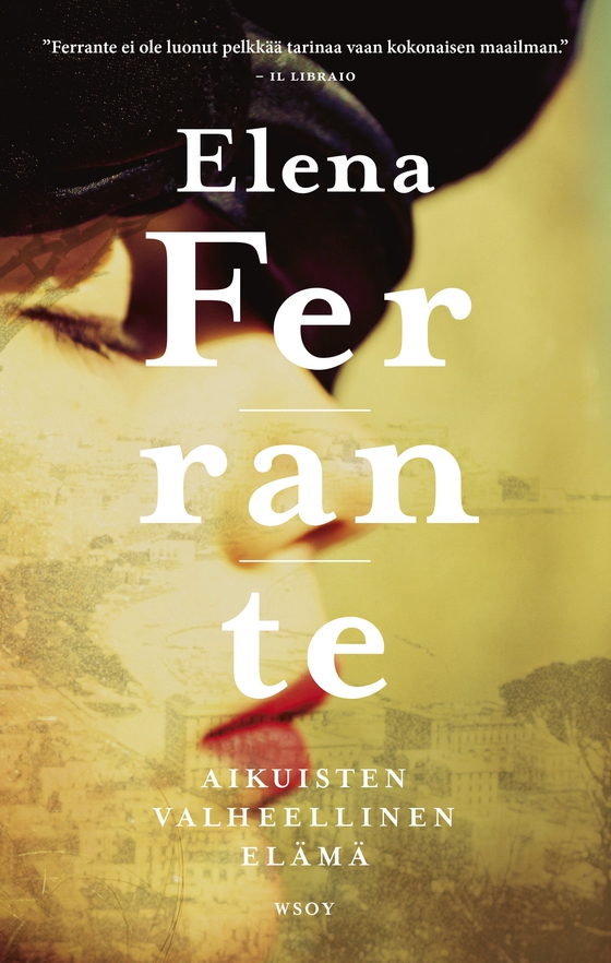 Aikuisten valheellinen elämä (e-bok) av Elena Ferrante