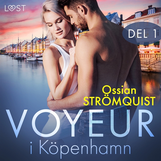 Voyeur i Köpenhamn del 1 - erotisk novell (ljudbok) av Ossian Strömquist