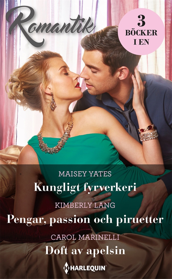 Kungligt fyrverkeri/Pengar, passion och piruetter/Doft av apelsin
