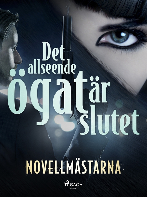 Det allseende ögat är slutet (e-bok) av Novellmästarna 