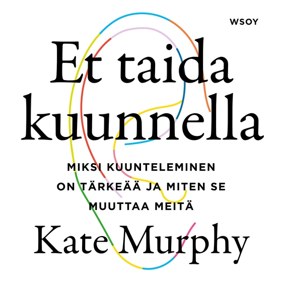 Et taida kuunnella