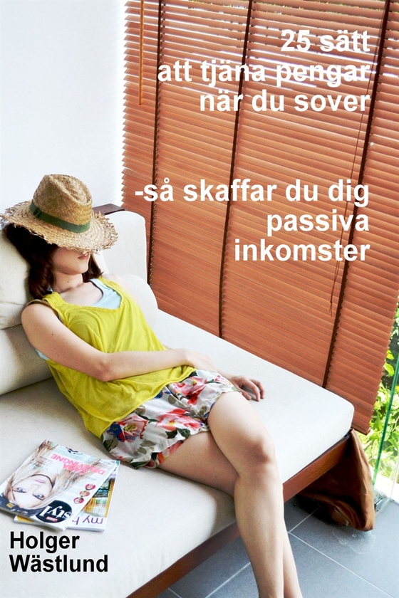 25 sätt att tjäna pengar när du sover - så skaffar du dig passiva inkomster (e-bok) av Holger Wästlund