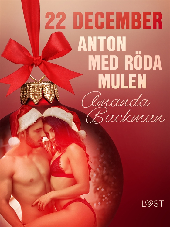 22 december: Anton med röda mulen - en erotisk julkalender