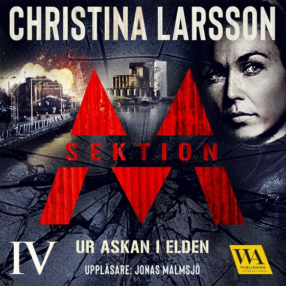 Sektion M: Ur askan i elden (ljudbok) av Christina Larsson