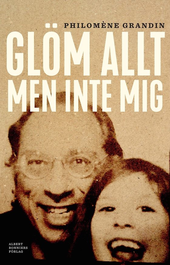 Glöm allt men inte mig (e-bok) av Philomène Grandin