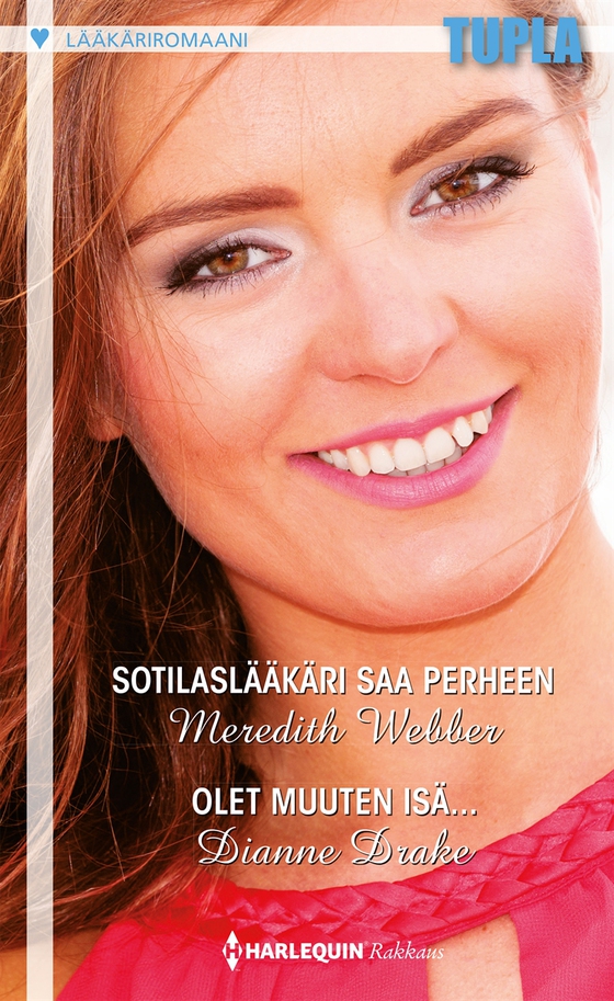 Sotilaslääkäri saa perheen / Olet muuten isä... (e-bok) av Meredith Webber