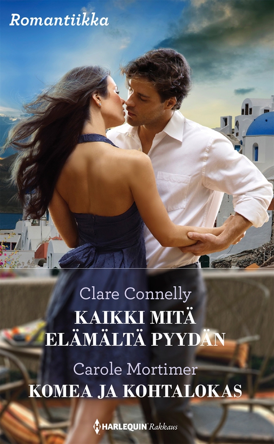 Kaikki mitä elämältä pyydän / Komea ja kohtalokas (e-bok) av Carole Mortimer