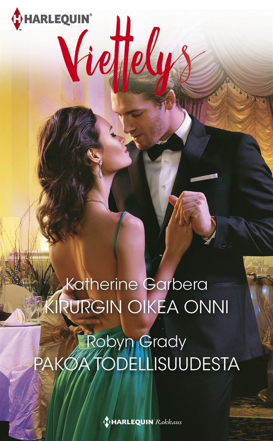 Kirurgin oikea onni / Pakoa todellisuudesta (e-bok) av Katherine Garbera