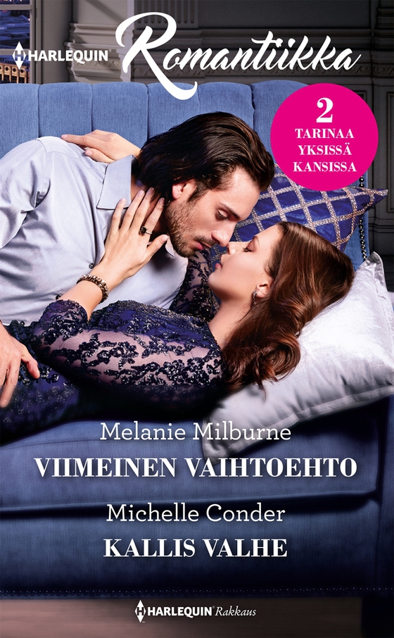 Viimeinen vaihtoehto / Kallis valhe (e-bok) av Melanie Milburne