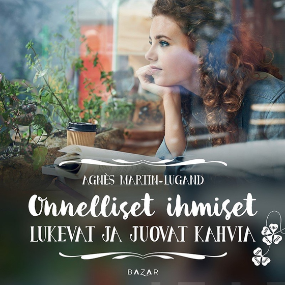 Onnelliset ihmiset lukevat ja juovat kahvia