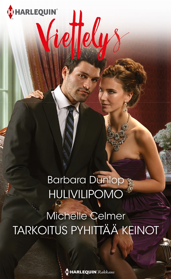Hulivilipomo / Tarkoitus pyhittää keinot (e-bok) av Michelle Celmer