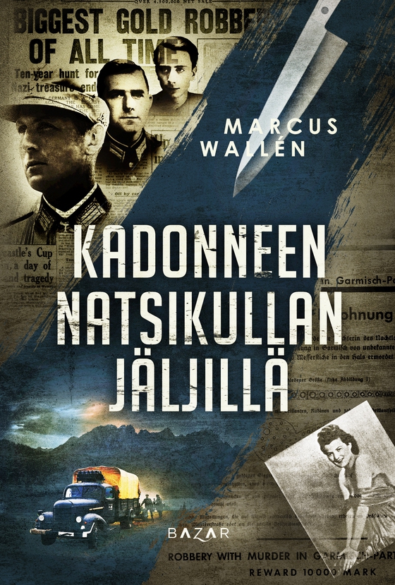 Kadonneen natsikullan jäljillä (e-bok) av Marcus Wallén