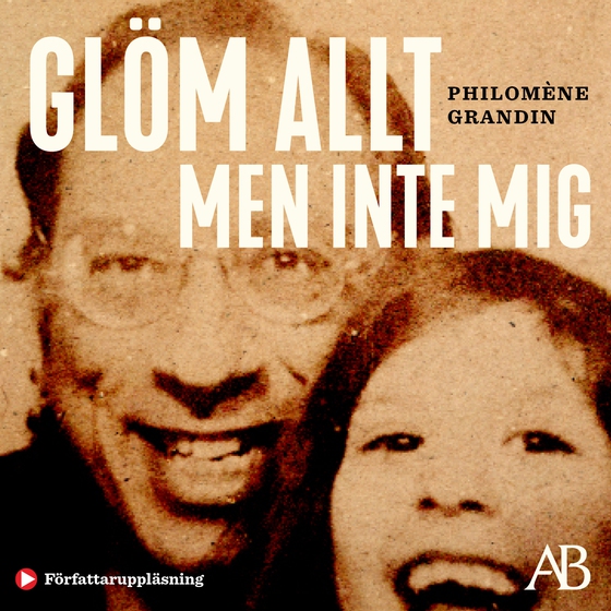 Glöm allt men inte mig (ljudbok) av Philomène Grandin