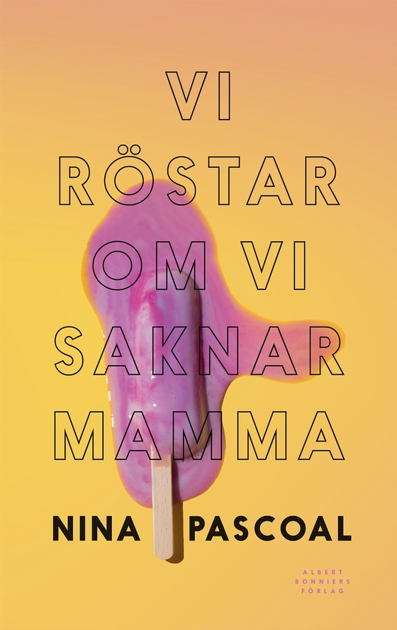Vi röstar om vi saknar mamma (e-bok) av Nina Pascoal
