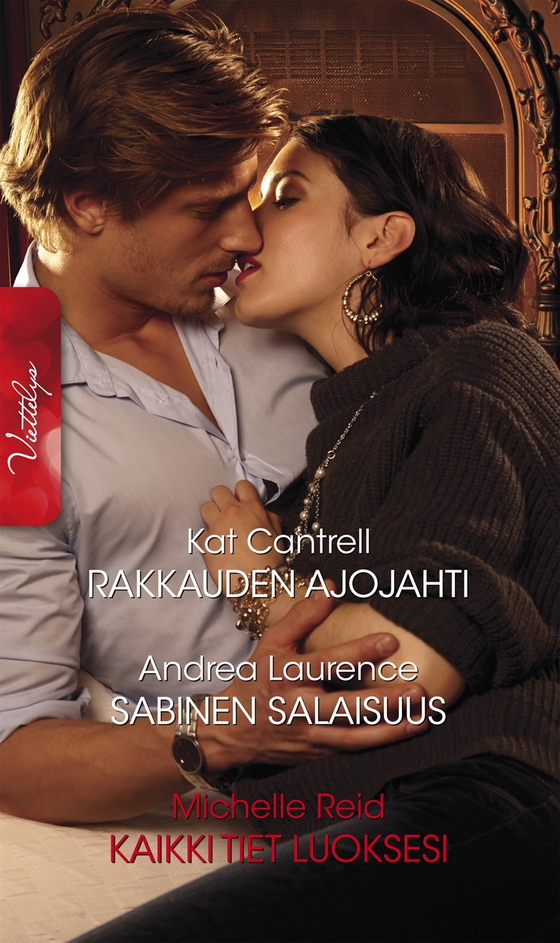 Rakkauden ajojahti/Sabinen salaisuus/Kaikki tiet luoksesi (e-bok) av Michelle Reid