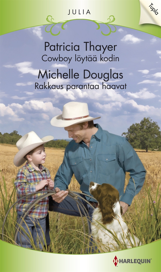 Cowboy löytää kodin / Rakkaus parantaa haavat (e-bok) av Michelle Douglas
