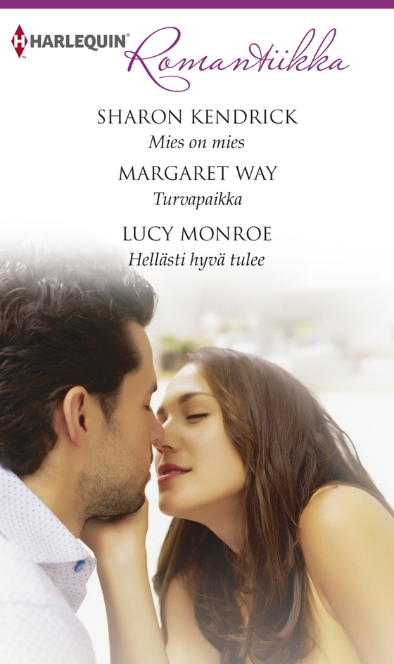 Mies on mies / Turvapaikka / Hellästi hyvä tulee (e-bok) av Margaret Way