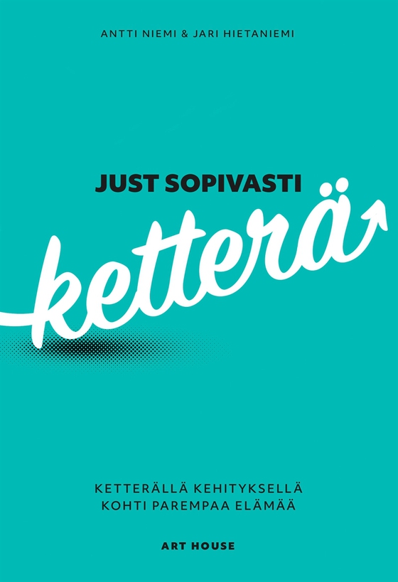Just sopivasti ketterä