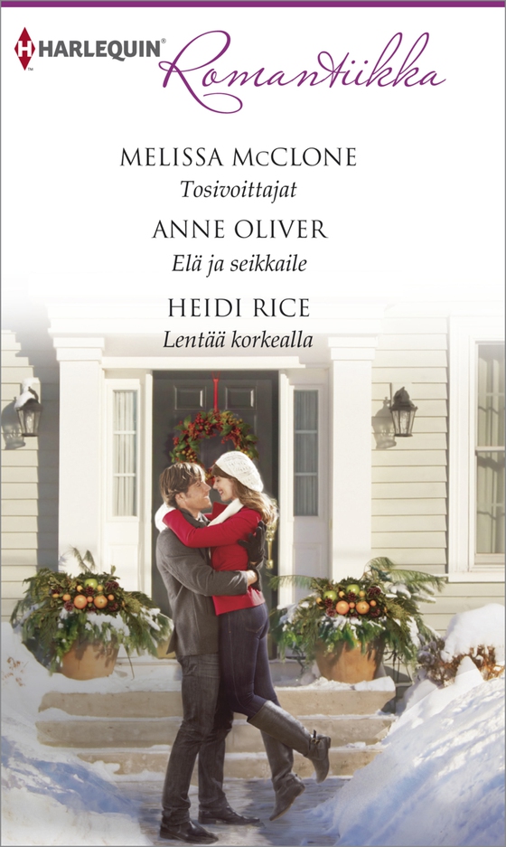 Tosivoittajat / Elä ja seikkaile / Lentää korkealla (e-bok) av Melissa McClone