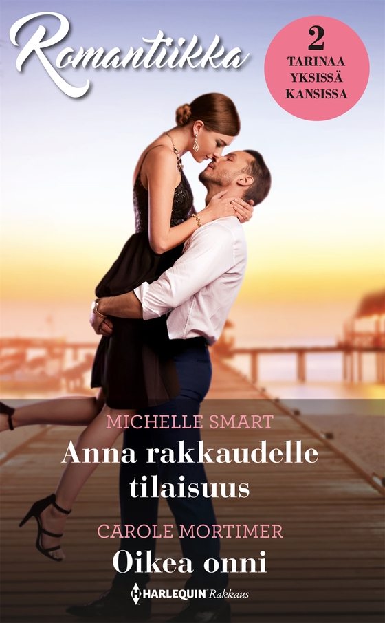 Anna rakkaudelle tilaisuus  / Oikea onni (e-bok) av Carole Mortimer