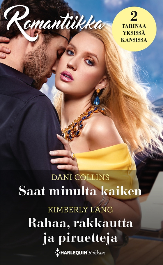 Saat minulta kaiken / Rahaa, rakkautta ja piruetteja (e-bok) av Kimberly Lang