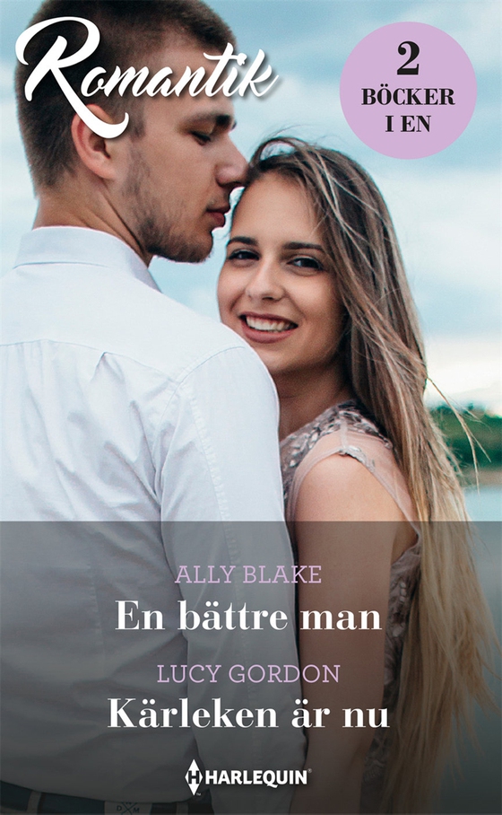 En bättre man / Kärleken är nu (e-bok) av Lucy Gordon