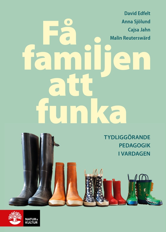Få familjen att funka : Tydliggörande pedagogik i vardagen (e-bok) av David Edfelt