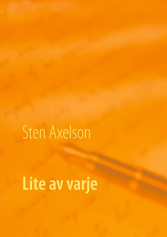 Lite av varje: Novellsamling (e-bok) av Sten Axelson