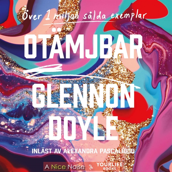 Otämjbar (ljudbok) av Glennon Doyle