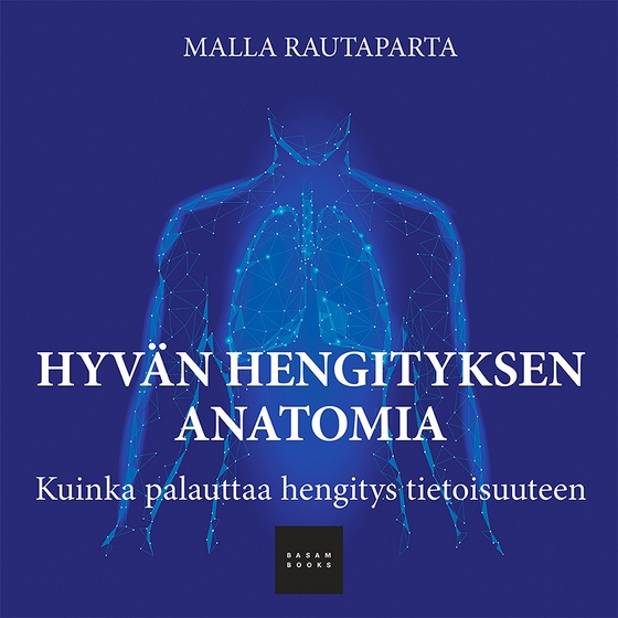 Hyvän hengityksen anatomia