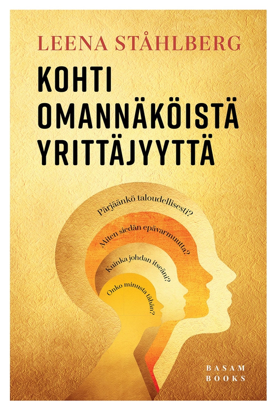 Kohti omannäköistä yrittäjyyttä (e-bok) av Leena Ståhlberg