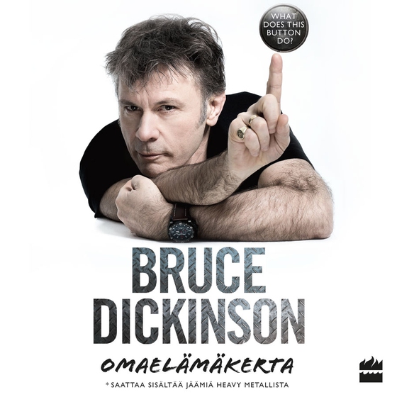 Bruce Dickinson: omaelämäkerta. What does this button do? (ljudbok) av Bruce Dickinson