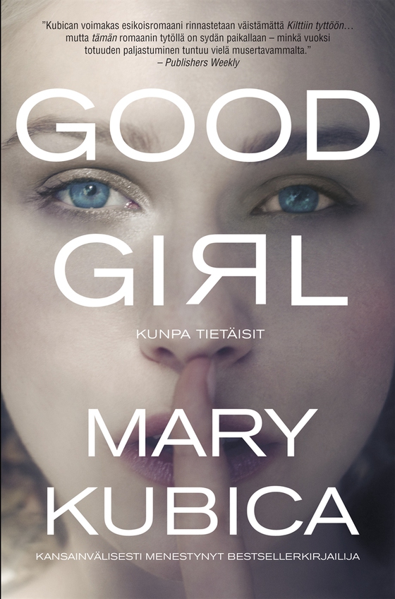 Good Girl – Kunpa tietäisit (e-bok) av Mary Kubica