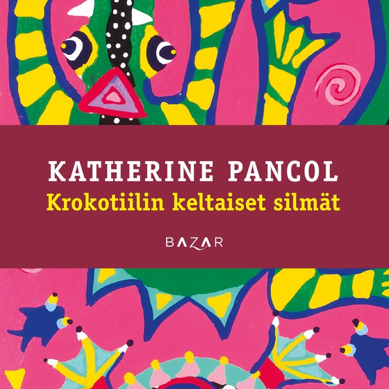 Krokotiilin keltaiset silmät (ljudbok) av Katherine Pancol