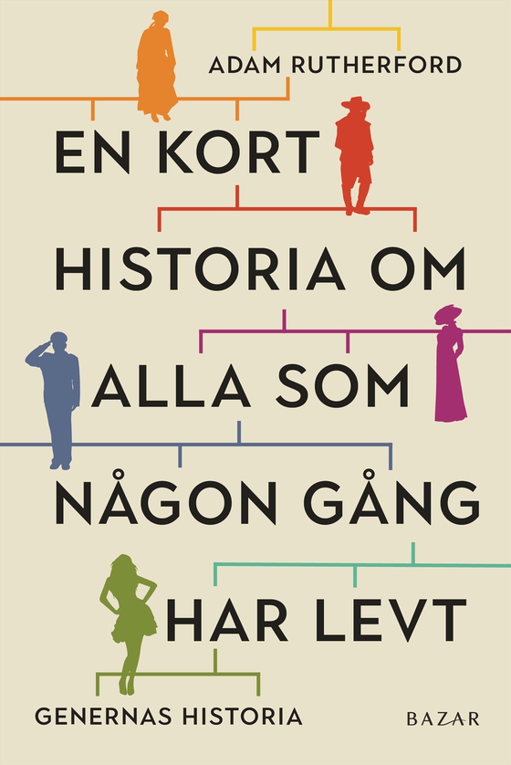 En kort historia om alla som någon gång har levt : genernas historia (e-bok) av Adam Rutherford
