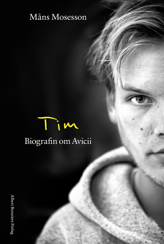 Tim : Biografin om Avicii (e-bok) av Måns Mosesson