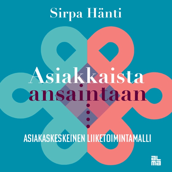 Asiakkaista ansaintaan