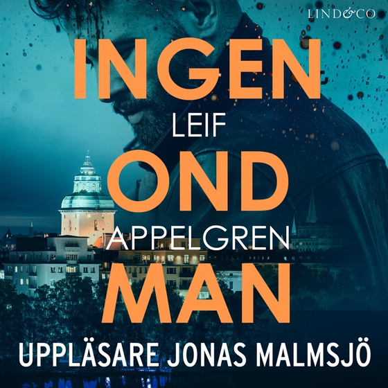 Ingen ond man (ljudbok) av Leif Appelgren