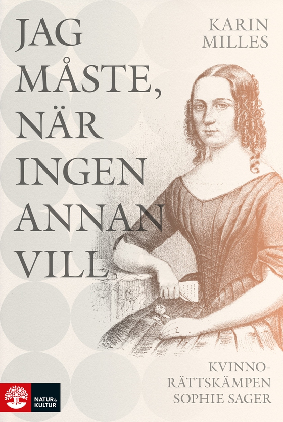 Jag måste, när ingen annan vill : Kvinnosakskämpen Sophie Sager