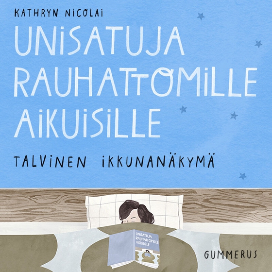 Unisatuja rauhattomille aikuisille 21 - Talvinen ikkunanäkymä