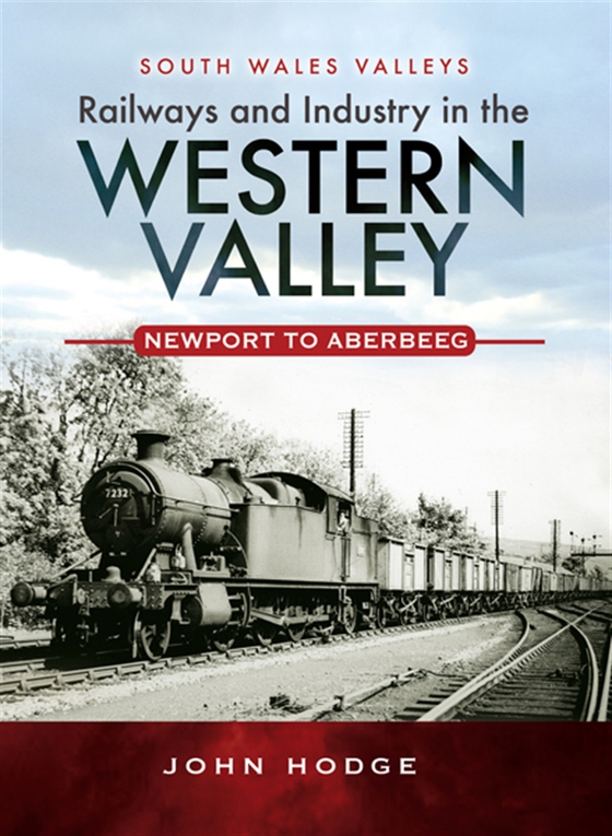 Railways and Industry in the Western Valley (e-bok) av John Hodge